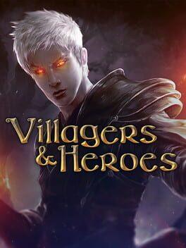 Villagers and Heroes